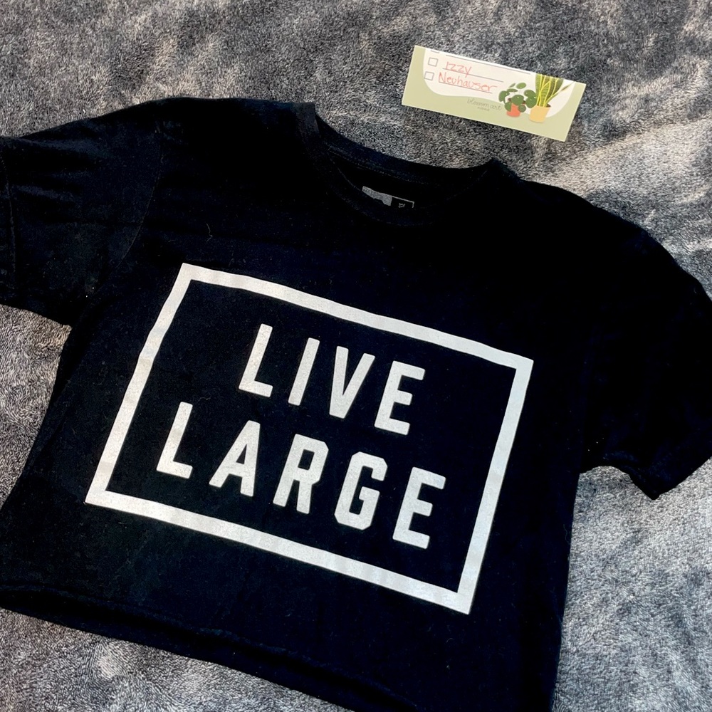 Live large crop tshirt